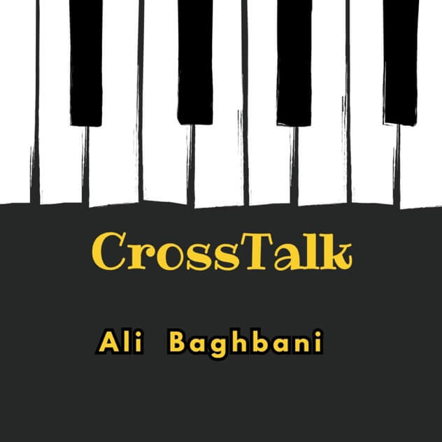 CrossTalk - Ali Baghbani